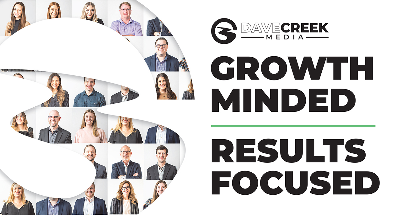 Dave Creek Media: Growth Minded; Results Focused 